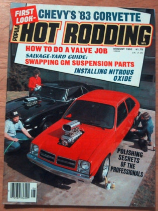 POPULAR HOT RODDING 1982 AUG - LOLA T-600, NEW '83 VETTE, 351C